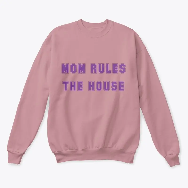 Mom Rules the House Hoodie