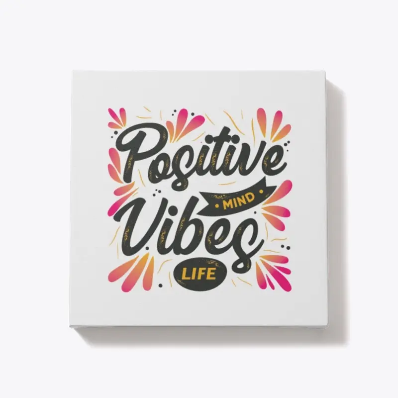 Positive Vibes