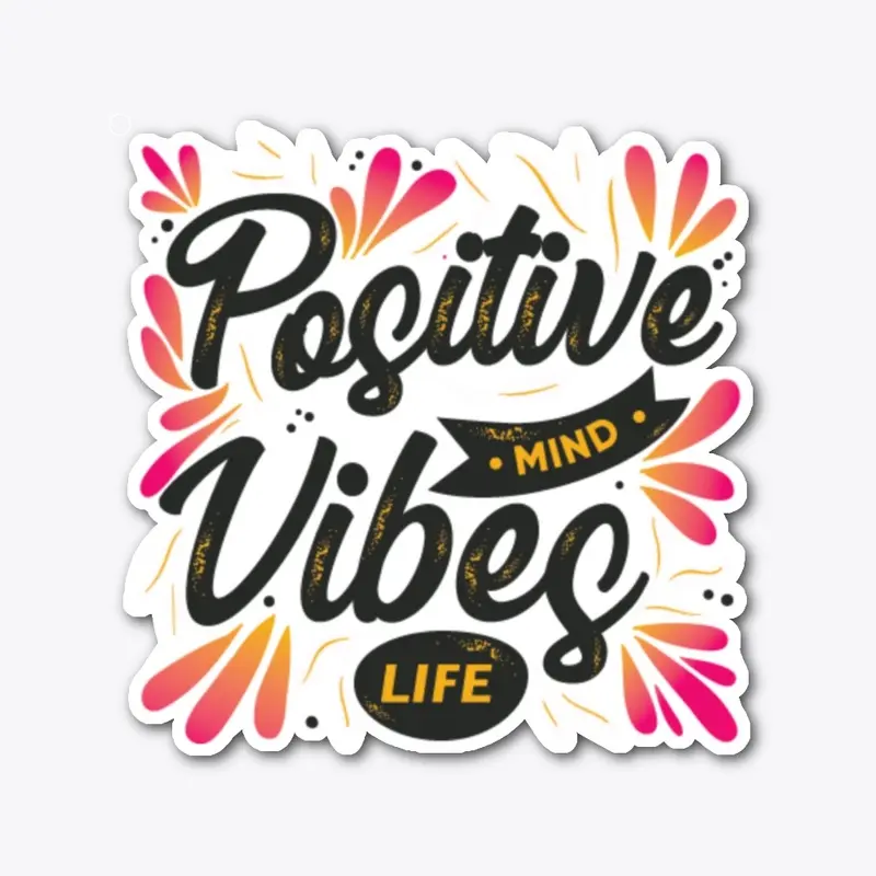 Positive Vibes